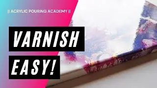 (18) HOW TO VARNISH your acrylic pours | Simple, easy way to apply varnish to your paintings!