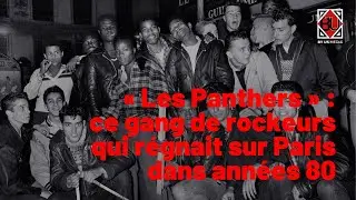 « Les Panthers » : Ce gang de rockeurs qui régnait sur Paris dans années 80