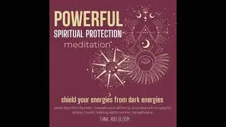 Powerful spiritual protection Meditation shield your energies from darkness: block harmful