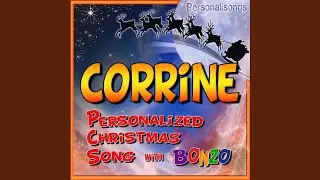Corrine Personalized Christmas Song With Bonzo