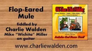 Flop Eared Mule fiddled by Charlie Walden
