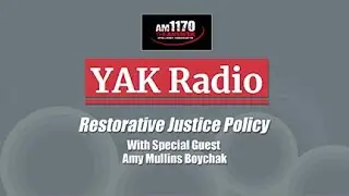 YAK Radio &bull; Restorative Justice Policy &bull; 4-23-2023