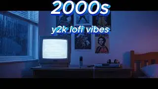 2000s Lofi Mix 💿 Y2K Nostalgia Beats for Study, Chill & Late Nights