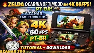 🔥 ZELDA OCARINA OF TIME 3D EM 4K 60FPS PT BR! 🎮 AZAHAR EMULADOR 3DS  TUTORIAL + DOWNLOAD