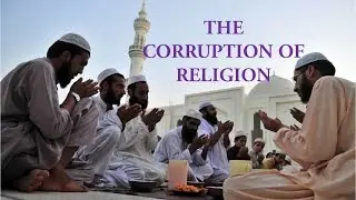 The Corruption of Religion