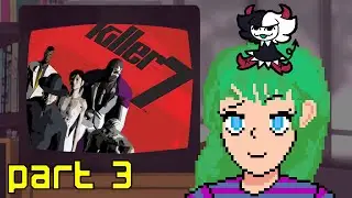 [DIGITAL DOJO] | Killer7 w. @EvilLilLad  | (PART 3)