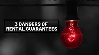 3 Dangers of Rental Guarantees on Investment Property