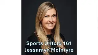 Sports Untold 161 Jessamyn McIntyre
