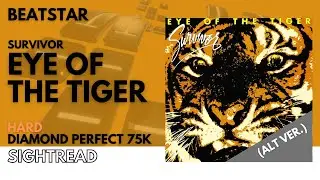 [Beatstar] Survivor - Eye of The Tiger / DP SR 75K