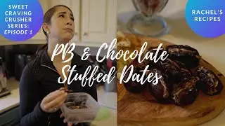 Sweet Craving Crusher Series: Episode 1: PB & Chocolate Stuffed Dates!