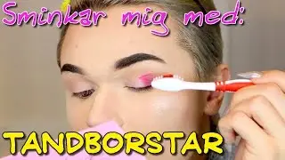 SMINKAR MIG MED: TANDBORSTAR