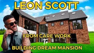 EP4: LEON SCOTT - from CARE WORK to BUILDING DREAM MANSION, This is LEONS story …