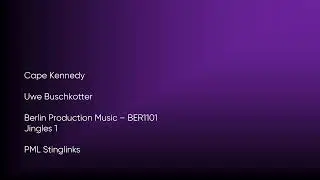 Cape Kennedy - U. Buschkotter | Berlin Production Music (BER1101) [Full Track] - PML Stinglinks #917