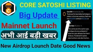 Satoshi core Mainnet Update/Satoshi New Update/Core Price prediction/CORE Mining Listing/#satoshhi