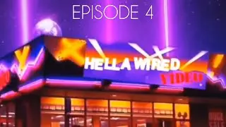 HELLA WIRED VIDEO PODCAST EP 4