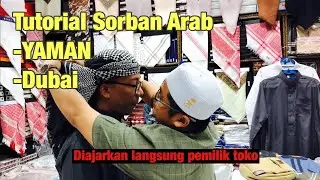 Cara Memakai SORBAN (ARAB/DUBAI/YAMAN)
