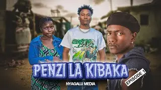 PENZI LA KIBAKA EPISODE 1