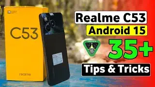 Realme C53 35+ Tips & Tricks After Android 15 | Realme C53 Android 15 35+ Hidden Features