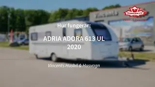 Hur fungerar ADORA 613 UL  - Vincents Husbil & Husvagn