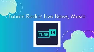 [PREVIEW] TuneIn Radio: Live News, Music  | With Timestamps | June 27, 2020 App of the Day