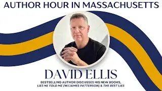 AUTHOR HOUR IN MASSACHUSETTS: Bestselling Author David Ellis