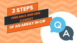 Find the Minimum and Maximum Element of an Array in C# | Step-by-Step Tutorial