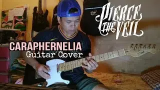 Pierce The Veil - Caraphernelia (Guitar Cover)