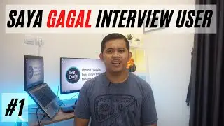 SAYA PERNAH GAGAL INTERVIEW USER KARENA TIDAK BISA JAWAB PERTANYAAN TECHNICAL