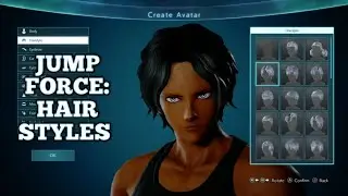 JUMP FORCE: CHARACTER HAIR STYLES +CHARACTER CREATION