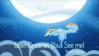 Yourenigma - Been Dreamin' (You'll See Me)