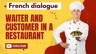 French dialogue between  Waiter and Customer in a restaurant/ French listening practice forbeginners