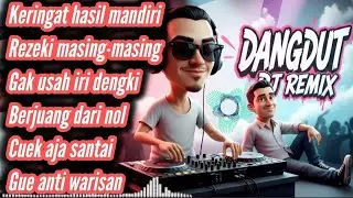 Berjuang dari nol_DANGDUT DJ REMIX FULL BASS TERBARU 