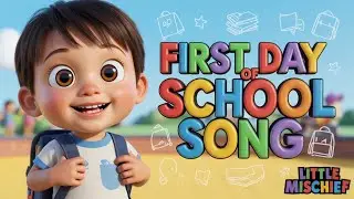First Day of School Song for Kids 🎒 | Big School Brave Heart | Little Mischief