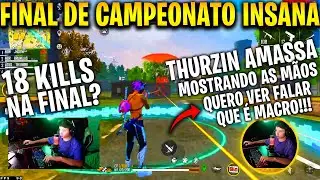 THURZIN AMASSA NA FINAL DE CAMPEONATO MOSTRANDO AS M&Atilde;OS, CADE O MACRO? USOU MACRO NOS P&Eacute;S? SERA?