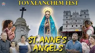 St. Anne's Angels | Tovxeanchem Fest | Where Vows Turn Into Blessings |  Goa Stories Special
