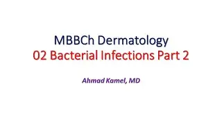 MBBCh Dermatology 02 Bacterial infections Part 2