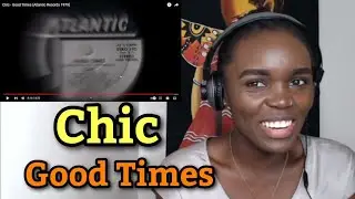 First Time Hearing Chic - Good Times (REACTION)