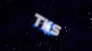Intro TkS #1 By: TKSNetwork