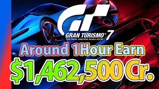 GT7 Earn $1,462,500 Cr. in 1Hour | How to Earn More Money in Gran Turismo 7 | Gameplay【PS5 4K60P】