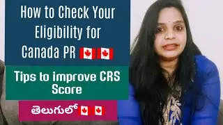 CRS SCORE IMPROVE అవ్వాలంటే ఏం చేయాలి? ||CANADA EXPRESS ENTRY 2020 || Telugu Vlog || Canada Vlogs ||
