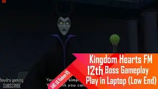 Kingdom Hearts 1.5 Final Mix 12th Boss Gameplay PC Low End AMD A8