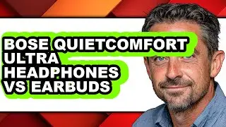 Bose Quietcomfort Ultra Headphones Vs Earbuds - Full Comparison