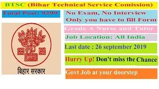 BTSC 2019 | Staff Nurse and Tutor | 9299 post | No interview no exam