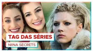 NIINA SECRETS É FÃ DE VIKINGS | Tag das Séries!