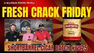Fresh Crack on the Shortbarrel Cigar Batch No. 6325, a distillery and online release #whiskeyadvice