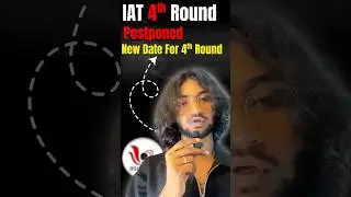 📢 IAT 2025 4th Round Postponed | New Date Announced