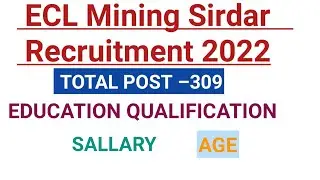 ECL MINING SIRDAR VACANCY 2022 |MINING SIRDAR VACANCY 2022 |ECL MINING SIRDAR RECRUITMENT 2022