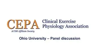 Ohio University -Exercise Physiology Club Clinical Exercise Physiology Association panel discussion