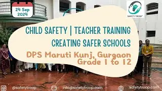 Child Safety Teacher Training at DPS Maruti Kunj | Safety Troop #safetyeducation #teachertraining