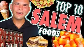 Top 10 Foods in SALEM, MA / What to EAT When in SALEM, MASSACHUSETTS / Must Try LOCAL Salem FOODS